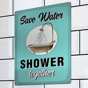 Табличка интерьерная металлическая Save water shower together