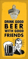 Открывалка бутылок на стену Drink good beer with good friends
