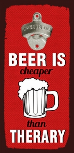 Открывалка бутылок на стену Beer is cheaper than therary